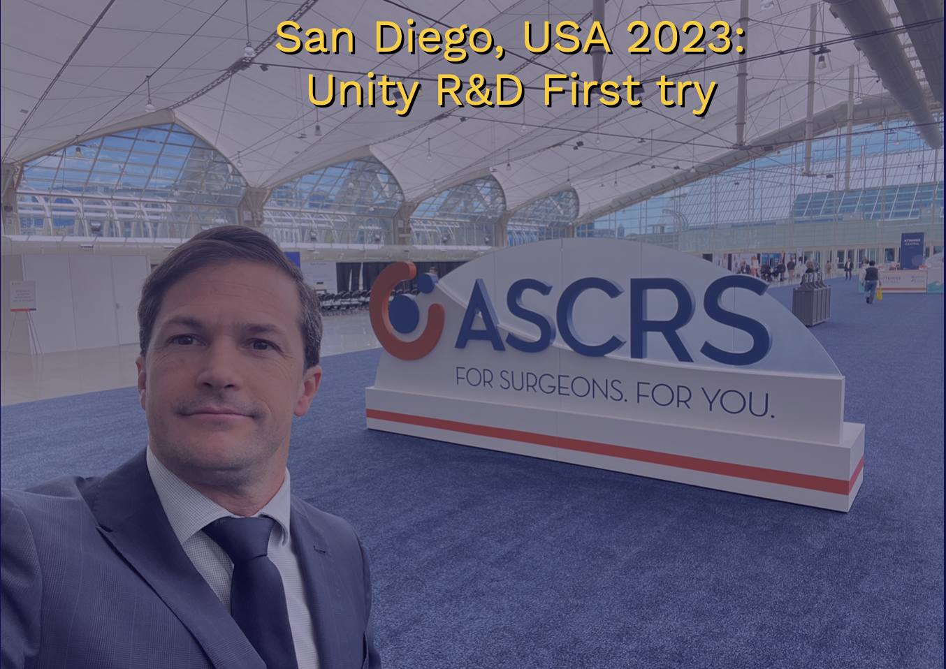 Unity R&D - First Encounter ASCRS San Diego 2023